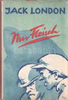 Jack London: 
Nur Fleisch. Einzig berechtigte Übersetzung von Erwin Magnus. [Elbeszélések.]
Berlin...