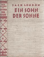 Jack London: 
Ein Sohn der Sonne. Einzig berechtigte Übersetzung von Erwin Magnus. [Elbeszélések.]
...