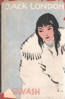 Jack London: 
Siwash. Einzig berechtigte Übertragung von Erwin Magnus. [Elbeszélések.]
Berlin, (19...