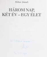 Hóbor József: Három nap, két év - egy élet. A szerző, Hóbor József történész által DEDIKÁLT! Zalaege...