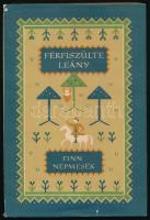 Férfiszülte leány. Finn népmesék. Vál. és a jegyzeteket írta: Pirkko-Liisa Rausmaa. Ford.: N. Sebestyén Irén. Ortutay Gyula utószavával. A könyv borító illusztrációja és az illusztrációk Lóránt Lilla munkái. Népek meséi sorozat. Bp., 1969., Európa. Kiadói félvászon-kötés, foltos, kissé szakadt kiadói papír védőborítóban.