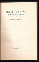 Szegény ember okos leánya. Román népmesék. Ford.: Bözödi György, Ignácz Rózsa, Jékely Zoltán. Az utószót és a jegyzeteket írta: Kovács Ágnes. A könyv borító illusztrációja és az illusztrációk Lóránt Lilla munkái. Népek meséi sorozat. Bp., 1957, Európa. Első kiadás! Kiadói félvászon-kötés, jó állapotban.