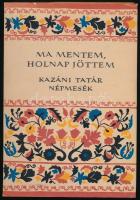 Ma mentem, holnap jöttem. Kazáni tatár népmesék. Vál., az utószót és a jegyzeteket írta: Agyagási Klára. Ford. többen. A könyv borító illusztrációja és az illusztrációk Lóránt Lilla munkái. Népek meséi sorozat. Bp., 1981., Európa. Kiadói félvászon-kötés, kiadói papír védőborítóban, jó állapotban.