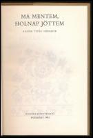 Ma mentem, holnap jöttem. Kazáni tatár népmesék. Vál., az utószót és a jegyzeteket írta: Agyagási Kl...