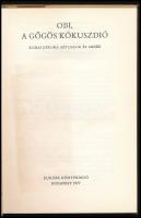 Obi, a gőgös kókuszdió. Kubai joruba mítoszok és mesék. Válogatta, részben gyűjtötte, fordította, az...