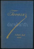 Páris Ila: Tavasz. Keszthely,[1943],Szerzői kiadás,(Surjánszky László-ny.), 1 (szerző arcképe) t.+46...