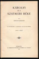 Zayzon Sándor: Károlyi és a szatmári béke. Különlenyomat a &quot;Századok&quot; 1915. évi folyamából. Bp., 1915, Athenaeum, 53 p. Egészvászon-kötésben, érdekes ajándékozási sorokkal 1928-ból.