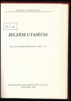 Magyar Államvasutak F. 1. sz. Jelzési utasítás. Hatálybalépés időpontja: 1983. V. 28. Bp., 1982, KÖZ...