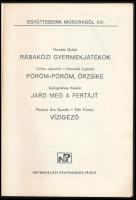 Együtteseink műsorából XIII.: Horváth Győző: Rábaközi gyermekjátékok. Czifra Jánosné - Harmath Lajos...