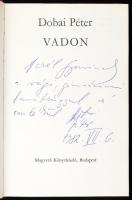Dobai Péter: Vadon.Bp., Magvető, 1982, egészvászon kötés, sérült papír borítóval, a szerző által DED...