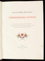 Zágoni Mikes Kelemen törökországi levelei. Bp., 1906, Franklin. Kiadói dombornyomott, aranyozott bőr...