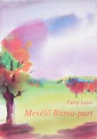 Fülöp Lajos: Mesélő Bittva-part. DEDIKÁLT! 1995, Veszprém Megyei Honismereti Egyesület. Kiadói papírkötés, jó állapotban.