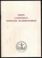 Vezető a keszthelyi Georgikon Majormúzeumhoz. Keszthely, 1976, Magyar Mezőgazdasági Múzeum - Georgik...