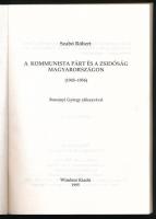 Szabó Róbert: A kommunista párt és a zsidóság (1945-1956). Borsányi György előszavával. 1995, Windso...