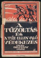 Breznay Imre: A tűzoltásról és a tűz ellen való védekezésről. Bp., 1913, Szent István-Társulat, 112 p. Kiadói illusztrált papírkötés, borítója levált, sérült könyvtest.