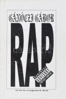 Gánóczi Gábor: RAP. ALÁÍRT! Sátoraljaújhely, 2001, Szerzői kiadás. Kiadói papírkötés, kissé kopottas állapotban.