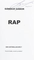 Gánóczi Gábor: RAP. ALÁÍRT! Sátoraljaújhely, 2001, Szerzői kiadás. Kiadói papírkötés, kissé kopottas...