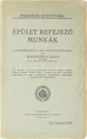 Schoditsch János: Épület befejező munkák. Bp., 1915, Korvin Testvérek, sérült gerinc, aláhúzásokkal.