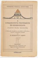 Berzeviczy Albert: A cinquecento festészete, szobrászata, és művészi ipara. A Velencéről szóló fejezetekkel kiegészítette: Divald Kornél. Bp.,1909, Franklin, felvágatlan lapokkal.