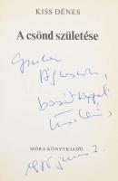 Kiss Dénes: A csönd születése. DEDIKÁLT! Bp., 1985, Móra. Kiadói kartonált kötés, jó állapotban