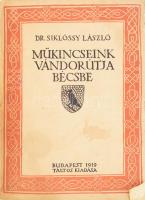 Dr. Siklóssy László: Műkincseink vándorútja Bécsbe. Bp., 1919, Táltos (Korvin Testvérek-ny.), 236+(4) p.+ 8 (kétoldalas) t. Kiadói papírkötés, sérült, szétvált állapotban.