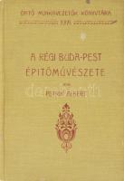 Petrik Albert: A régi Buda-Pest építőművészete II. Építő Munkavezetők Könyvtára XXI. Bp., 1911, Ifj. Nagel Ottó Fekete-fehér képekkel illusztrálva. Kiadói egészvászon-kötés, jó állapotban.