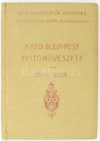 Petrik Albert: A régi Buda-Pest építőművészete IV. Építő Munkavezetők Könyvtára XXVI. Bp., 1913, Ifj. Nagel Ottó Fekete-fehér képekkel illusztrálva. Kiadói egészvászon-kötés, jó állapotban.