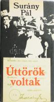 Surány Pál: Úttörők voltak. Az 1919-es Marx Károly úttörőcsapat története. Bp.,1979,Móra. Kiadói kartonált papírkötés, kiadói papír védőborítóban. A szerző által dedikált.