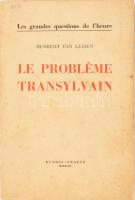 Herbert von Leisen: Le probléme Transylvain. Genéve, 1943, Kundig, 182 p. Az oldalszámozáson belül egy kihajtható (a könyv elején) és egy kétoldalas térképpel. Francia nyelven. Kiadói papírkötés, kissé foltos borítóval.