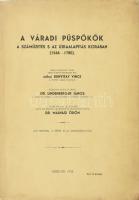 Bunyitay Vince: A váradi püspökök a számüzetés s az újraalapítás korában (1566-1780). Írta néhai - -. Előszóval ellátta és kiadta Dr. Lindenberger János. A váradi káptalan megbízásából sajtó alá rendezte, kiegészítette és jegyzetekkel ellátta Dr. Málnási Ödön. Debrecen, 1935.,(Vác, Kapisztrán-ny.), 1 (címkép) t. + 489 p. Kiadói papírkötés, foltos borítóval, a borítók sarkain gyűrődésnyomokkal. Felvágatlan lapokkal.