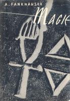 Fankhauser, Alfred:
Magie. Versuch einer astrologischen Lebensdeutung.
Zürich-Leipzig, (1934). Ore...