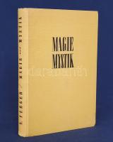 Ferger, N.: Magie und Mystik. Gegensatz und Zusammenhang. Zürich-Leipzig, (1935). Max Niehans Verlag. 252 p. Egyetlen kiadás. N. Ferger monográfiája külön-külön vizsgálja a klasszikus és kortárs okkult gyakorlatokat (klasszikus mágia, alkímia, asztrológia, spiritizmus), majd egyes tételes vallások rejtett oldalát vizsgálja (brahmanizmis, buddhizmus, taoizmus, hellén, egyiptomi, zsidó, keresztény és iszlám miszika), végül a mágia és a misztika kortárs határterületeinek tisztázását kísérli meg, a szabadművesség és a okkult, a teozófia és az okkult, a pszichoanalízis és az okkult kapcsolatait próbálja feltérképezni. A kötet végén részletes bibliográfia. Feliratozott kiadói egészvászon kötésben. Jó példány.