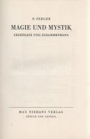 Ferger, N.:
Magie und Mystik. Gegensatz und Zusammenhang.
Zürich-Leipzig, (1935). Max Niehans Verl...