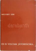 Megyeri sári: Én is voltam jávorfácska... Párizs, 1977, papírkötés, a szerző által dedikált.