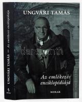 Ungvári Tamás: Az emlékezés enciklopédiája. 2010, Scolar, kartonált papírkötés papír védőborítóval. A szerző által dedikált.