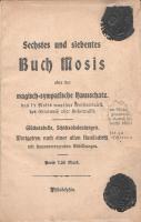 Sechstes und siebentes Buch Mosis, oder die magisch-sympatische Hausschatz. Das ist Mosis magische Geisterkunst, das Geheimniss aller Geheimnisse. Glückstabelle, Schicksalsdeutungen. --  Wortgetrau nach einer alten Handschrift. Mit staunenerregenden Abbildungen. Philadelphia, [1890 körül]. [Kiadó és nyomda nélkül] 128 p. A hiányos impresszummal, a kiadói hely megjelölésével megjelent egészségügyi eljárásokat tömörítő kabbalisztikus irat enyhén hiányos címlevelén két viaszpecsét. A német piac számára fraktúr betűkkel készült kiadvány a zsidó mágia eljárásait tárgyaló okkult irat, a kiadványhoz nem készült tartalomjegyzék és tárgymutató. Néhány oldalon szövegkiemelések. Az okkult kézikönyvhöz hozzákötve a hamburgi Ackermann und Wulff nyomda által nyomott, 352 oldal terjedelmű Szentírás-szemelvénygyűjtemény, címlap nélkül. Az első előzéken számozás. Feliratozott kiadói papírkötésben.