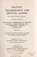 Atkinson, William Walker: 
Practical Psychomancy and Crystal Gazing. A Course of Lessons on the Psy...