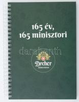 Sziklainé Lengyel Zsófia: Dreher - 165 év, 165 minisztori. Bp., 2019, Dreher, spirálozott kötés, a szerző által dedikált.