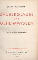 Mannhart [Mannhardt], Wilhelm: 
Zauberglaube und Geheimwissen. Mit 44 seltenden Abbildungen.
[Bécs...