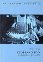 Jász István: Csobban idő. Kárpótlási kérelem. Bp., 2006, Wallenberg Egyesület, papírkötés, a szerző által dedikált.