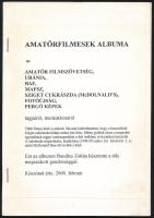 2000 Amatőrfilmesek albuma, készítette: Bundics Zoltán, fekete-fehér képekkel, tűzött papírkötés