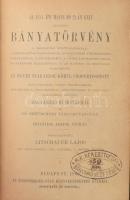 Az 1854. évi május hó 23-án kelt általános bányatörvény a kibocsátási nyíltparanccsal, a végrehajtási szabályokkal, az ideiglenes törvénykezési szabályokkal, a függelékkel, a vidéki rendszabályokkal, bányarendőri szabályokkal és az illetéki díjjegyzékkel kiegészítve az egyes szakaszok körül csoportosított reá vonatkozó összes törvényekkel, szabályokkal, utasításokkal, döntvényekkel, és elvi határozatokkal bővítve, magyar műszótárral és bő betűrendes tárgymutatóval. Hivatalos adatok nyomán összeáll.: Litschauer Lajos. Bp., 1886., Eggenberger,(Hoffmann és Molnár), (Athenaeum-ny.), 10+578 p. korabeli átkötött félvászon-kötés, kopott borítóval, sérült gerinccel, kissé laza, javított kötéssel, "M. K. Kereszthegyi Bányaművezetőség" [Erdély, Nagybánya] pecsétjével.