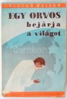 Victor Heiser: Egy orvos bejárta a világot. Ford.: Tábori Kornél. Bp.,én,Singer és Wolfner. A borító Fenyves Sándor munkája. Kiadói papírkötés, kissé szakadt borítóval.