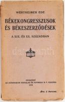 Wertheimer Ede: Békekongresszusok és békeszerződések a XIX. és XX. században. Bp., 1918, Athenaeum, 142+2 p. Kiadói papírkötés, sérült gerinccel, az elülső borító leszakadt.