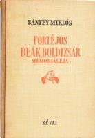 Bánffy Miklós: Fortéjos Deák Boldizsár memorialéja. Bp., 1943, Révai. 213+2 p. Fekete-fehér illusztrációkkal. Kiadói félvászon-kötés, kissé kopott, foltos borítóval.