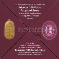 2019. "Az első rézötvözetű és az utolsó acél bicolor 100Ft-os forgalmi érme" érmeszett, benne 2018. 100Ft "MINTA" jelzéssel, 2019. 100Ft (2xklf) acél és Cu-Ni alapanyagokból T:UNC