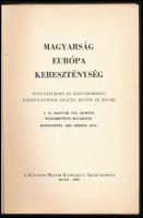 Magyarság, Európa, kereszténység. Nyugateurópa és Magyarország kapcsolatainak múltja, jelene és jövő...