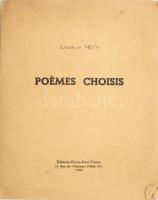 [Mécs László] Mécs, Ladislas: Poémes Choisis par L. Molnos, A. Sauvageot, R. Schwab et traduits du Hongrois. Collection Yggdrasill. Paris, 1938, Éditions Émile-Paul Fréres, 1 t.+95 p. Francia nyelven. Kiadói papírkötés, kissé foltos borítóval, a gerinc alján apró szakadással, a borító alsó sarkán kis sérüléssel. Nagyrészt felvágatlan lapokkal. Megjelent 1000 és 50 számozott példányban. Számozatlan példány.