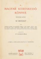 A magyar kereskedő könyve II-IV. köt. [Négy kötetben teljes.] Szerk.: Dr. Schack Béla. Kereskedők, p...