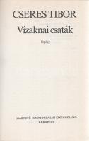 Cseres Tibor: 
Vízaknai csaták. Regény. (Dedikált.)
Budapest, (1988). Magvető Könyvkiadó - Szépiro...